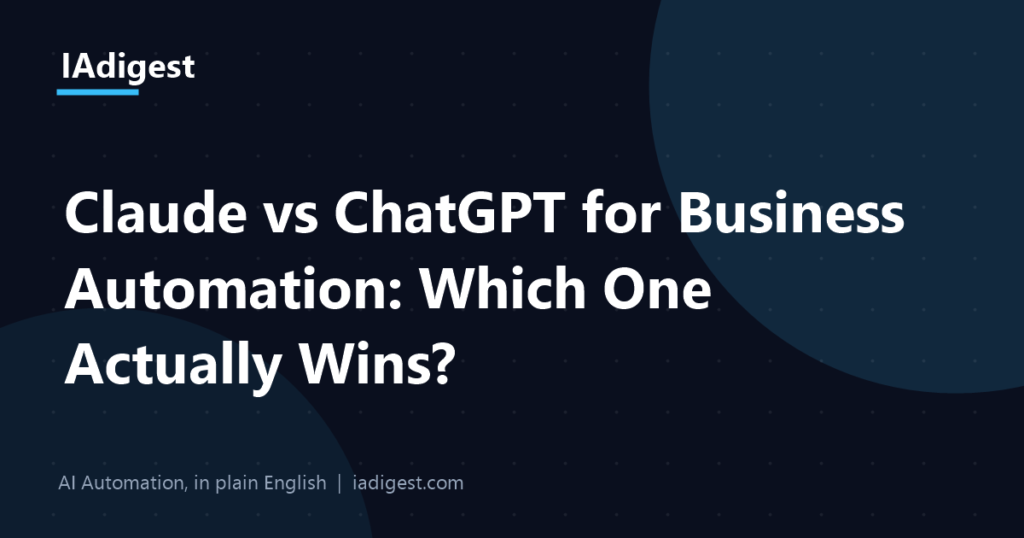 Claude vs ChatGPT for Business Automation: Which One Actually Wins?